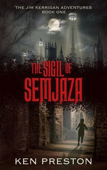 The Sigil of Semjaza - The Jim Kerrigan Adventures, #1