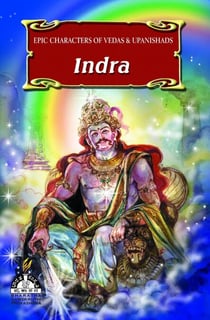 Indra - Epic Characters  of Vedas & Upanishads