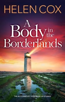 A Body in the Borderlands - The page-turning cosy crime series perfect for book lovers