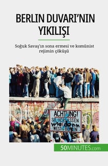Berlin Duvarı'nın yıkılışı - Soğuk Savaş'ın sona ermesi ve komünist rejimin çöküşü