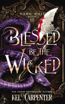 Blessed be the Wicked - Dark Maji, #2