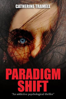 Paradigm Shift : an Addictive Psychological Thriller - Paradigm, #7