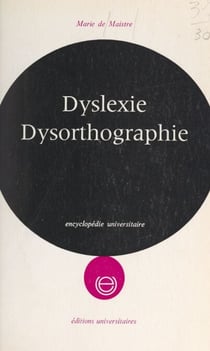 Dyslexie, dysorthographie - Analyse des troubles et techniques de rééducation