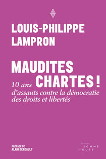 Maudites chartes - 10 ans d'assauts contre la démocratie des droits et libertés