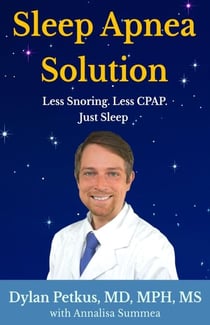 Sleep Apnea Solution: Less Snoring, Less CPAP, Just Sleep
