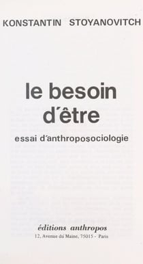 Le besoin d'être : essai d'anthropo-sociologie