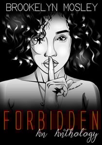 Forbidden: An Anthology - Forbidden Series, #1
