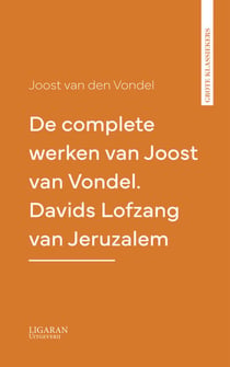De complete werken van Joost van Vondel. Davids Lofzang van Jeruzalem