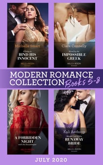 Modern Romance July Books 5-8 - A Baby to Bind His Innocent (The Sicilian Marriage Pact) / Hired by the Impossible Greek / A Forbidden Night with the Housekeeper / Revelations of His Runaway Bride
