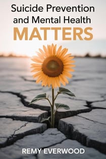 Suicide Prevention and Mental Health Matters