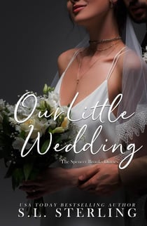 Our Little Wedding - The Spencer Brooks Diaries, #3