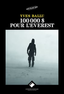 100 000 dollars pour l'Everest - Un thriller de montagne haletant