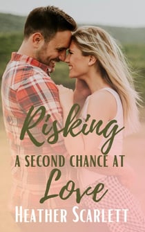 Risking a Second Chance at Love - Wildwood Falls, #7