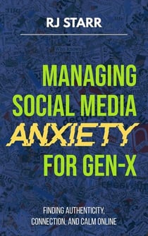 Managing Social Media Anxiety for Gen X