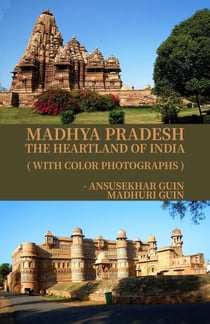Madhya Pradesh: Heartland of India - Pictorial Travelogue, #16