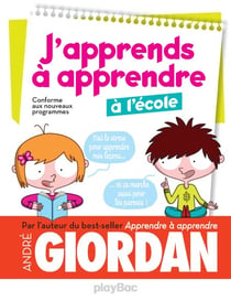 J'apprends à apprendre - à l'école - Conforme aux nouveaux programmes