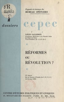 Réformes ou révolution ? - 10e exposé du bureau d'études du C.E.P.E.C. le 12 février 1959