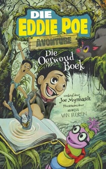 Die Oerwoud Boek - Die Eddie Poe Avonture, #1