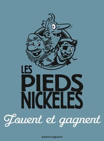 Les Pieds Nickelés jouent et gagnent