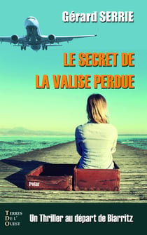 Le secret de la valise perdue - Thriller