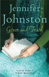 Grace and Truth - A wry, dark novel of secrets and betrayal