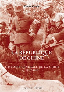La République de Chine (1912-1945) - Histoire générale de la Chine (1912-1949)