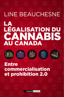 La légalisation du cannabis au Canada - Entre commercialisation  et prohibition 2.0