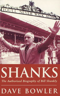 Shanks - The Authorised Biography Of Bill Shankly