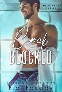 C*ck Blocked - Blockers (A MM Gay Romance Series), #1