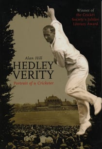 Hedley Verity - Portrait of a Cricketer