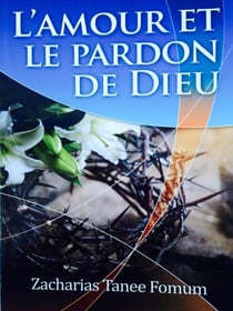 L’amour et le Pardon de Dieu - Dieu T’Aime, #2