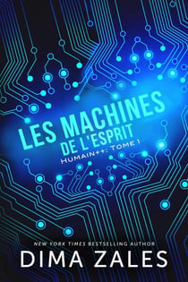 Les Machines de l'esprit - Humain++, #1