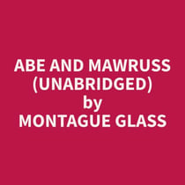 Abe and Mawruss (Unabridged)