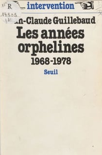 Les Années orphelines (1968-1978)