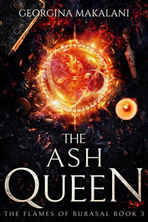 The Ash Queen - The Flames of Burasal, #3