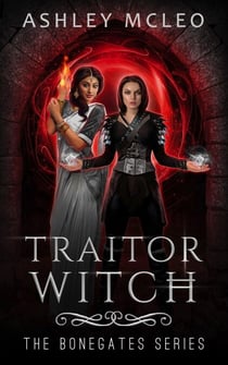 Traitor Witch - The Bonegates Series, #3