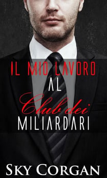 Il mio lavoro al Club dei Miliardari