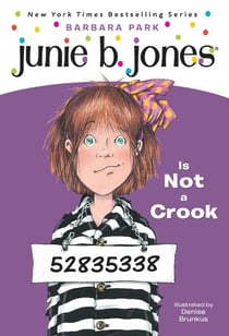 Junie B. Jones #9: Junie B. Jones Is Not a Crook