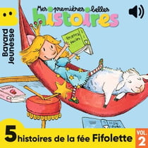 Mes premières Belles Histoires - 5 histoires de la fée Fifolette, Vol. 2