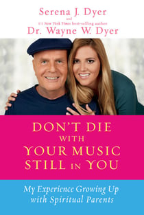 Don't Die with Your Music Still in You - My Experience Growing Up with Spiritual Parents