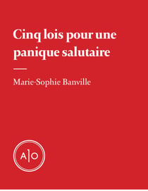 Cinq lois pour une panique salutaire