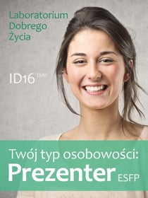 Twój typ osobowosci: Prezenter (ESFP) - ID16, #17