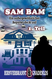 Hirnverbrannt und Gnadenlos - Sam Bam - erster Teil