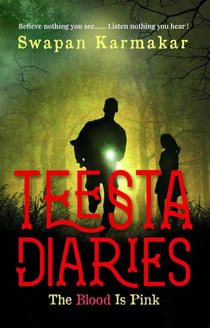 Teesta Diaries #1-The Blood Is Pink - Teesta Diaries, #1