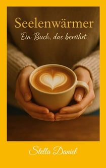 Seelenwärmer - Ein Buch, das berührt