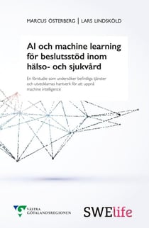 AI och machine learning för beslutsstöd inom hälso- och sjukvård