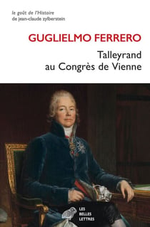 Talleyrand au Congrès de Vienne - 1814-1815