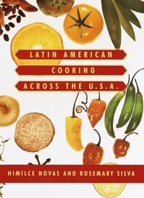 Latin American Cooking Across the U.S.A. - A Cookbook