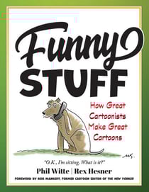 Funny Stuff - How Great Cartoonists Make Great Cartoons