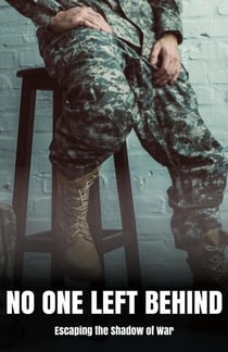 No One Left Behind Escaping the Shadow of War